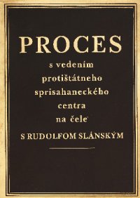 Proces s vedením protištátneho sprisahaneckého centra na čele s Rudolfom Slánskym