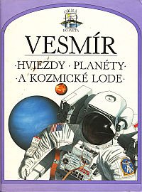 Vesmír, hviezdy, planéty a kozmické lode