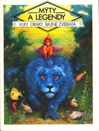 Mýty a legendy - Vlky, draky, bájne zvieratá