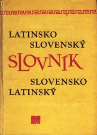 Latinsko- slovenský a Slovensko- latinský slovník