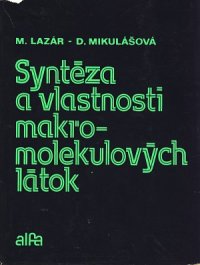 Syntéza a vlastnosti makromolekulových látok