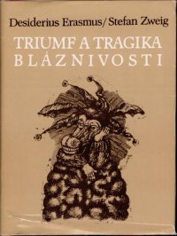 Triumf a tragika bláznivosti