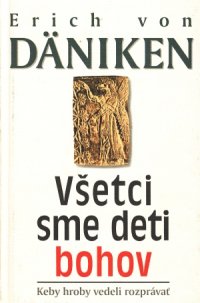 Všetci sme deti bohov