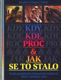 Kdy, kde, proč & jak se to stalo