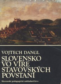 Slovensko vo víre stavovských povstaní