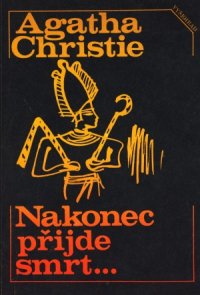 Nakonec přijde smrt ...