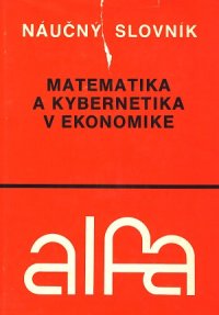 Matematika a kybernetika v ekonomike