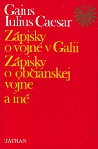 Zápisky o vojne v Galii, Zápisky o občianskej vojne a iné