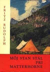 Môj stan stál pri Matterhorne