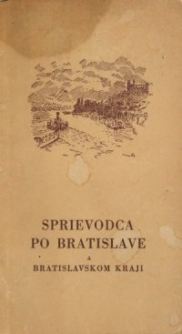 Sprievodca po Bratislave a Bratislavskom kraji