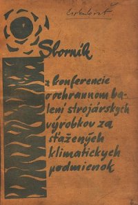 Sborník prednášok z konferencie o ochrannom balení strojárskych výrobkov za sťažených klimatických podmienok