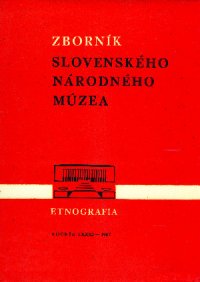 Zborník Slovenského Národného Múzea - Etnografia