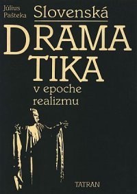 Slovenská dramatika v epoche realizmu