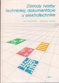 Základy tvorby technickej dokumentácie v elektronike
