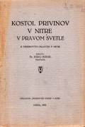 Kostol Privinov v Nitre v pravom svetle : k Pribinovým oslavám v Nitre