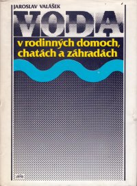 Voda v rodinných domoch, chatách a záhradách