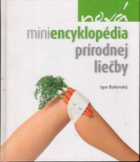 Nová miniencyklopédia prírodnej liečby