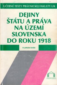 Dejiny štátu a práva na území Slovenska do roku 1918