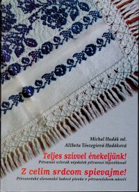 Teljes szívvel énekeljünk! Z celim srdco spievajme!