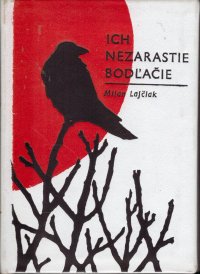 Ich nezarastie bodľačie