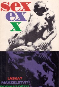 Sex - Láska? Manželství? Rodina? Děti?