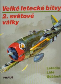 Velké letecké bitvy 2. světové války