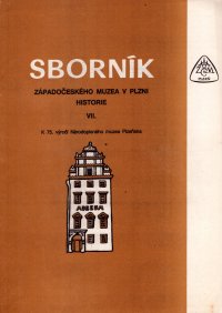 Sborník Západočeského muzea v Plzni. Historie VII.