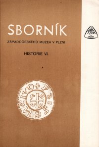 Sborník Západočeského muzea v Plzni. Historie VI.