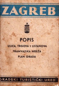 Zagreb popis ulica trgova i ustanova tramvajska mreža plan grada