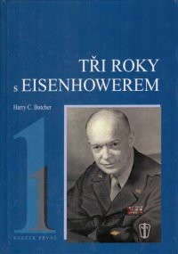 Tři roky s Eisenhowerem I.-II.
