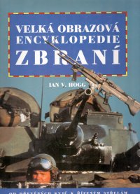 Velká obrazová encyklopedie zbraní