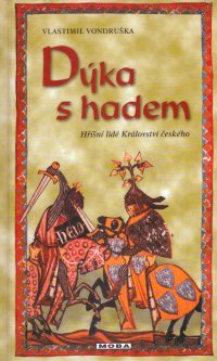 Dýka s hadem, aneb, Tři zločiny, které rozřešil královský prokurátor Oldřich z Chlumu léta Páně 1269