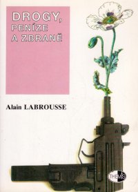 Drogy, peníze a zbraně