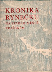 Kronika Rynečku na Starém Městě pražském