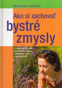 Ako si zachovať bystré zmysly