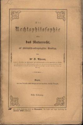 Die Rechtsphilosophie oder das Naturrecht, auf philosophisch-anthropoligischer Grundlage. Die Philosophe des Staates
