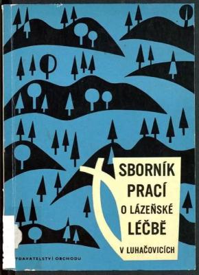 Sborník prací o lázeňské léčbě v Luhačovicích