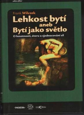 Lehkost bytí, aneb, Bytí jako světlo