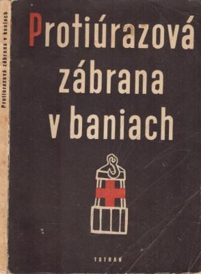 Protiúrazová zábrana v baniach