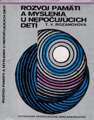 Rozanovová, T. V.: Rozvoj pamäti a myslenia u nepočujúcich detí