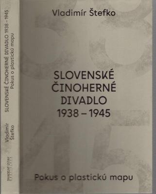 Slovenské činoherné divadlo 1938-1945