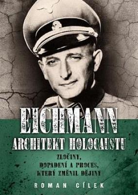 Eichmann - architekt holocaustu