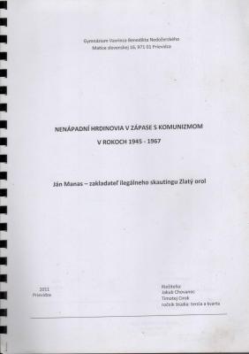 Nenápadní hrdinovia v zápase s komunizmom v rokoch 1945 - 1967