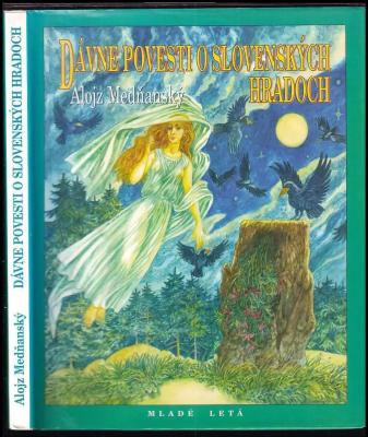 Dávne povesti o slovenských hradoch