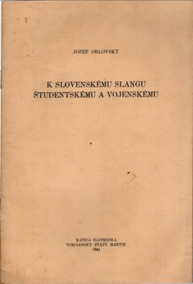 K slovenskému slangu študentskému a vojenskému