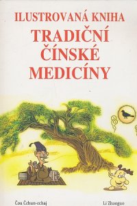 Ilustrovaná kniha tradiční čínské medicíny