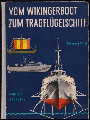 Vom Wikingerboot zum Tragflügelschiff