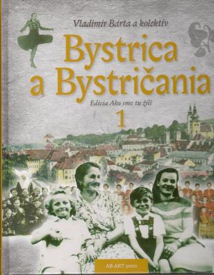 Banská Bystrica  - Ako sme tu žili I. - III.
