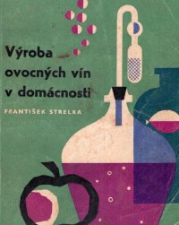 Výroba ovocných vín v domácnosti