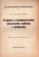 K južnej a východnej hranici slovenského osídlenia v stredoveku